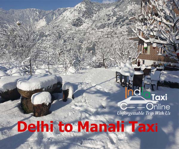 Delhi to Manali Delhi to Manali Taxi