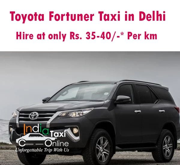 Toyota fortuner taxi in Delhi